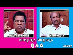 Q & A MAMUKOYA And Mala Aravindan