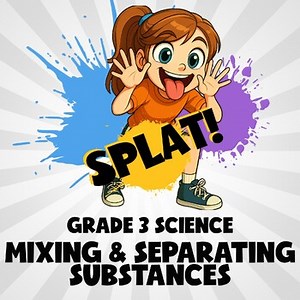 Mixing & Separating Substances SPLAT! Science Game - No Prep Grade 3 Review