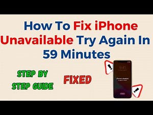 How To Fix iPhone Unavailable Try Again In 59 Minutes