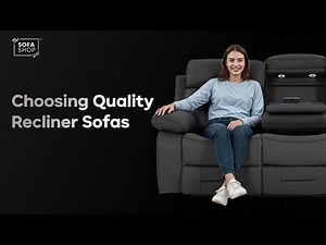 How to Choose a High Quality Recliner Sofa: The Sofa Shop Customer Reviews