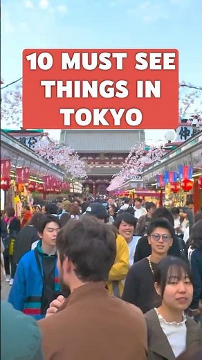 10 Things You CANNOT Miss In TOKYO 🇯🇵