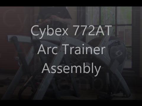 Cybex 772AT ARC Trainer E3 Assembly 750AT How To