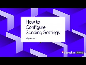 Docusign eSignature: How to Configure Sending Settings