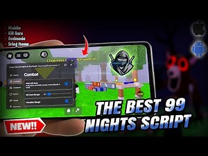 99 Nights in the Forest Script No Key - How to Get 99 Nights Script (iOS Android) 2026