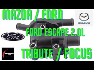 2001-2004 MAZDA TRIBUTE / FORD ESCAPE / FORD FOCUS 2.0L THERMOSTAT & HOUSING | HOW TO R & R YOURSELF