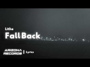 Fall Back - Lithe (Lyrics)