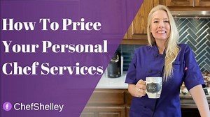 How To Price Your Personal Chef Services