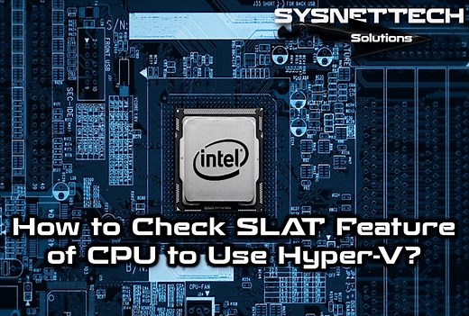 How to Check SLAT Feature of CPU | Find It Quickly!