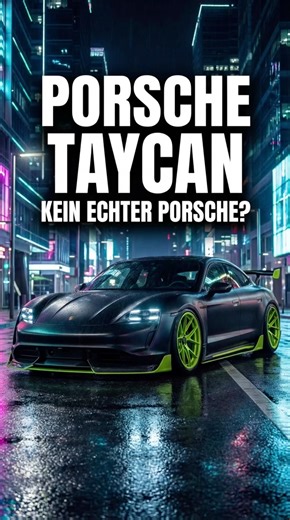 Porsche Taycan – Kein echter Porsche?