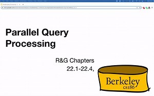 [搬运]Berkeley CS186 sp2022 Lecture 16. Parallel Query Processing 伯克利数据库系统导论