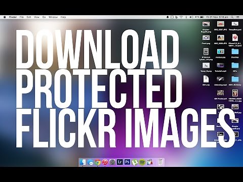 Tutorial - Download Protected Flickr Images!