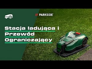 Montaż stacji ładowania i układanie przewodu ograniczającego | Robot koszący PARKSIDE 20 V