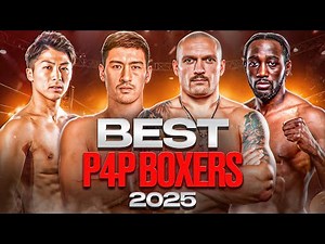 BEST BOXING FIGHTERS OF 2025 | TOP 10 P4P | FULL FIGHT HIGHLIGHTS K.O HD