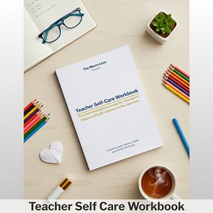 Teacher Self-Care Workbook | 24-Page Reflective Journal & Wellness Toolkit