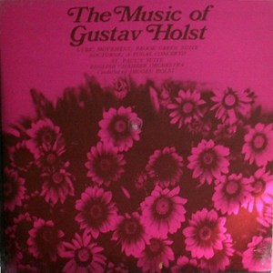 Gustav Holst, English Chamber Orchestra Conducted By Imogen Holst - The Music Of Gustav Holst