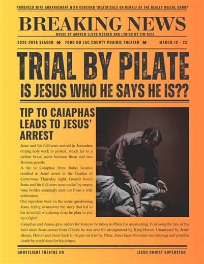 Ghostlight Theatre on Instagram: "What if Jesus lived today? In a world where information flies at lightning speed, it's easy to believe there would be a headline like this. A thrilling rock opera about the last week of Jesus’ life, JESUS CHRIST SUPERSTAR has wowed audiences for more than 50 years. Performances are March 18-21, 2026 at 7p plus March 21-22, 2026 at 2p. Performances are at the Fond du Lac County Prairie Theater and Event Center. Tickets are $25 plus a $2 county usage fee, Hometown