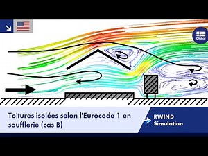 [EN] RWIND Simulation | Toitures isolées selon l'Eurocode 1 en soufflerie (cas B)