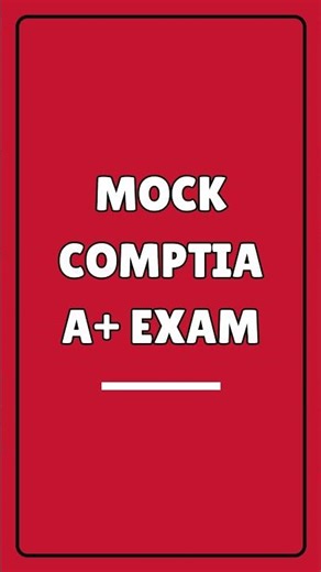 CompTIA A+ Mock Exam 2026:Questions + Full Explanations