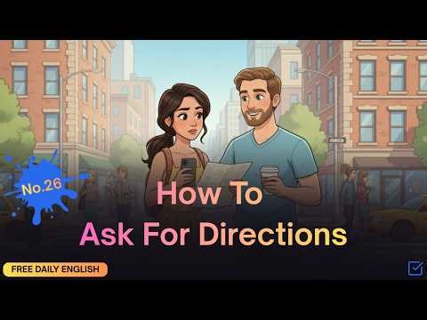 How To Ask For Directions | A1-A2 Level | Free Daily English