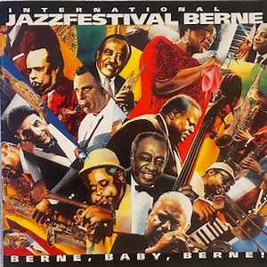 Various - International Jazzfestival Berne: Berne, Baby, Berne