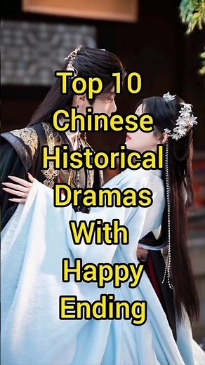 Top 10 chinese historical dramas with happy ending #chinesedrama #cdrama #views #viral #historcal