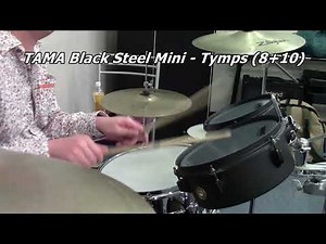 TAMA Black Steel Mini - Tymps (8+10)を叩いてみた！