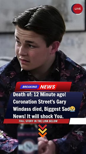 90K views · 209 reactions | Death of: 12 Minute ago! Coronation Street's Gary Windass died, Biggest SadNews! It will shock You.  FULL STORY REVEALED:https://getnewsnow.info/death-of-12-minute-ago-coronation-streets-gary-windass-died-biggest-sad%f0%9f%98%adnews-it-will-shock-you/ | Coronation Streets New Release | Facebook
