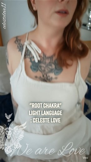"Root Chakra" Light Language, by Celeste Love #chakra #healing #lightlanguage #rootchakra #love