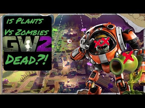 IS PLANTS VS ZOMBIES GARDEN WARFARE 2 DEAD?!