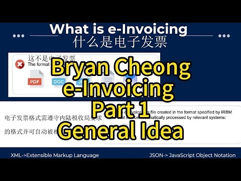 Bryan Cheong e-Invoicing Part 1-General Idea