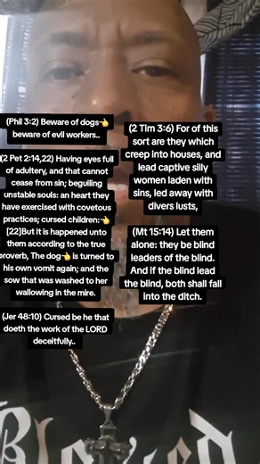 Deceitful Workers💯💯💯💯💯 Philippians 3:2 [2]Beware of dogs, beware of evil workers, beware of the concision. 2 Peter 2:14,22 [14]Having eyes full of adultery, and that cannot cease from sin; beguiling unstable souls: an heart they have exercised with covetous practices; cursed children: [22]But it is happened unto them according to the true proverb, The dog is turned to his own vomit again; and the sow that was washed to her wallowing in the mire. Jeremiah 48:10 [10]Cursed be he that doeth th