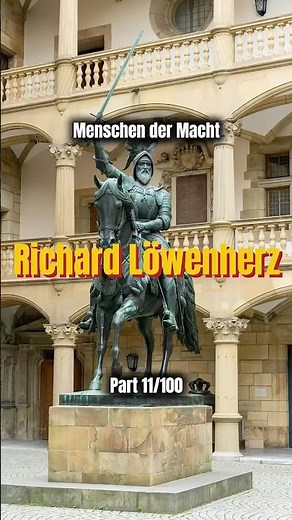 Richard Löwenherz - Der König, den selbst seine Feinde fürchteten…