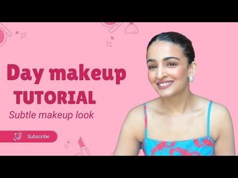 DAY MAKEUP TUTORIAL | Subtle makeup look | Easy to do | Step by step with product names and shades |