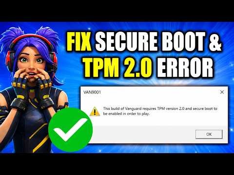 How To Fix Secure Boot & TPM 2.0 Error in Valorant (VAN9001/VAN9003)