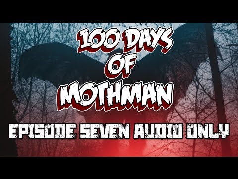 (AUDIO ONLY) Halfway to Mothman | Brett Kelley | Episode 7 | 100 Days of Mothman