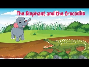 The Elephant and the Crocodile – Story for Kids | Animated Moral Stories for Children