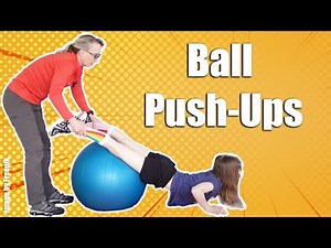 Push-Ups Off a Ball, From Easy to HARD! Exercise Ball Activities for Kids #16