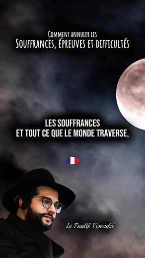 Comment annuler les souffrances, épreuves, difficultés et mauvais décrets ?