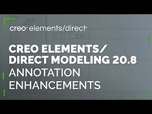 Annotation Enhancements | Creo Elements/Direct 20.8