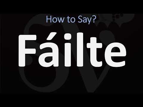 How to Pronounce Fáilte? (WELCOME!) | Irish, Gaelic Scottish, Pronunciation Guide