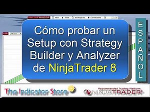 Cómo usar el Strategy Builder y Analyzer en NinjaTrader 8