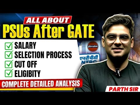 ALL About PSUs After GATE | Salary | Selection Process | Cut Off | Eligibity | Complete Analysis
