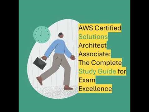 AWS Certified Solutions Architect – Associate:: The Complete Study Guide for Exam Excellence