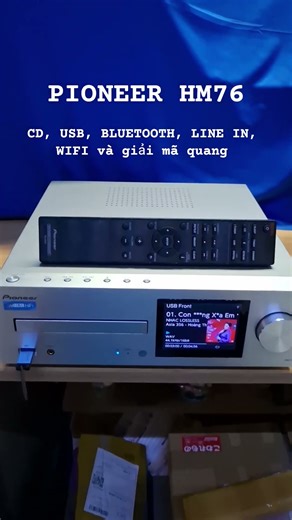 Pioneer HM76, dòng amply cao cấp của Pioneer. CD, USB, BLUETOOTH, LINE IN, WIFI và giải mã quang.