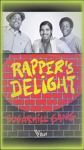 The Sugarhill Gang "Rapper's Delight" 1979