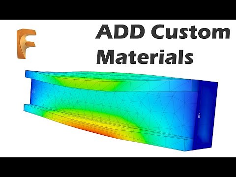 Fusion 360 Add Custom Materials for Simulations