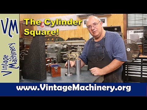 Machine Shop Tools: The Cylinder Square!