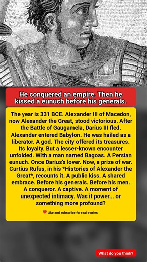 He conquered an empire. Then he kissed a eunuch before his generals. #starstories #celebrity #facts