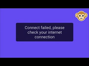 Monkey App - Connection Failed - Check Your Internet Connection - Android