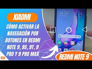 Cómo activar la navegación por botones en Redmi Note 9, 9S, 9T, 9 Pro y 9 Pro Max